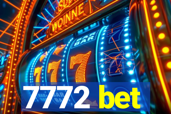 7772 bet